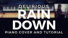 Rain Down (Delirious) Piano Cover and Tutorial - YouTube