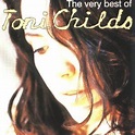 Toni Childs - The Very Best Of Toni Childs | Releases | Discogs