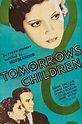 Tomorrows Children (película 1934) - Tráiler. resumen, reparto y dónde ...
