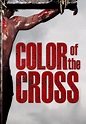 Watch Color of the Cross (2001) - Free Movies | Tubi