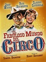 El fabuloso mundo del circo - Película 1964 - SensaCine.com