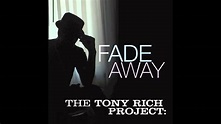 The Tony Rich Project - Fade Away - YouTube