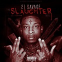 21 Savage - The Slaughter Tape Lyrics and Tracklist | Genius