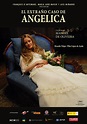 El extraño caso de Angélica - Película 2010 - SensaCine.com