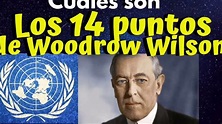 Los 14 Puntos de Woodrow Wilson - YouTube