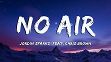 No Air - Jordin Sparks Feat Chris Brown (Lyrics) - YouTube