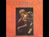Trisomie 21 - The Last Song (1986) - YouTube