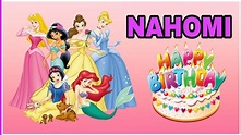 Canción feliz cumpleaños NAHOMI con las PRINCESAS Rapunzel, Sirenita ...