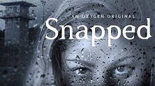 Snapped Season 27: Release Date, Narrator, New Season 2020, Oxygen