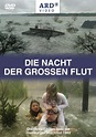 Die Nacht der großen Flut: DVD oder Blu-ray leihen - VIDEOBUSTER.de