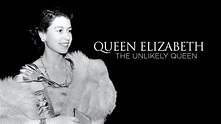 Secrets Of The Royal Scandals | Queen Elizabeth: The Unlikely Queen ...