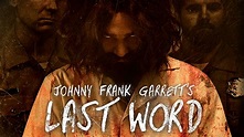 Watch Johnny Frank Garrett's Last Word (2016) - Free Movies | Tubi