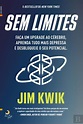 Sem Limites, Jim Kwik - Livro - Bertrand