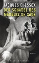 Der Schädel des Marquis de Sade: Roman | Sade, Marquis, Marquis de sade
