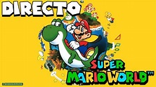 Super Mario World - Directo 1# - Español - Reviviendo un Clásico ...