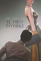 Carteles de la película El hilo invisible - El Séptimo Arte