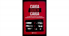 Caiga Quien Caiga by José Ugaz