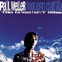 Modern Classics - The Greatest Hits - Compilation di Paul Weller | Spotify