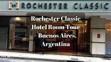 Rochester Classic Hotel Room Tour - Buenos Aires, Argentina #TravelTips ...