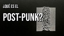 ¿Qué es el Post-punk? - YouTube