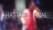 HASTA EL FINAL - IRVING MANUEL (CON LETRA) - YouTube Music