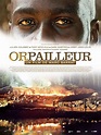 Orpailleur - film 2009 - AlloCiné