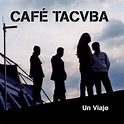 Cafe Tacvba - Un Viaje (FLAC) (Mp3)