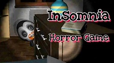 Insomnia Horror Game - YouTube