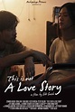 This Is Not A Love Story (2020) — The Movie Database (TMDB)