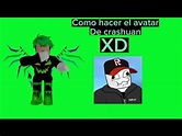 como hacer el avatar de crashuan original en roblox - YouTube