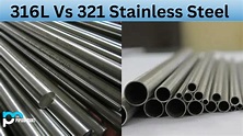 321 vs 316L Stainless Steel - What's the Difference