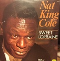 Nat King Cole - Sweet Lorraine (Vol. 2) (1980, Vinyl) | Discogs
