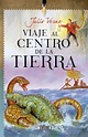 Viaje al centro de la Tierra - Julio Verne - Novela de aventuras