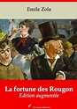 La Fortune des Rougon – suivi d'annexes: Nouvelle édition by Émile Zola ...