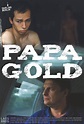 Papa Gold: DVD oder Blu-ray leihen - VIDEOBUSTER