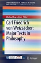 Carl Friedrich von Weizsäcker: Major Texts in Philosophy Buch