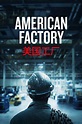 American Factory - Documentaire (2019) - SensCritique