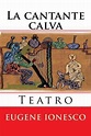 La Cantante Calva: Novela by Eugene Ionesco (Spanish) Paperback Book ...