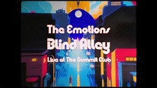 The Emotions – Blind Alley - Live at The Summit Club 1972 (Official ...