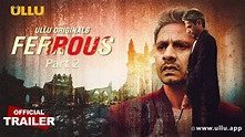 Ferrous - Part 2 English I ULLU Originals I Official Trailer I ...