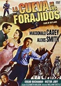 La cueva de los forajidos - Película - 1951 - Crítica | Reparto ...