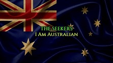 The Seekers - I Am Australian [Lyrics] [1080p] - YouTube