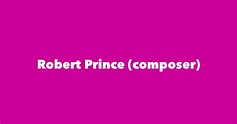 Robert Prince (composer) - Spouse, Children, Birthday & More