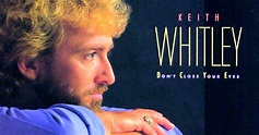 Remembering Keith Whitley and His Classic Hit “Don’t Close Your Eyes”