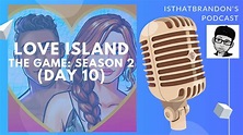 LOVE ISLAND SEASON 2, (Day 10) - YouTube