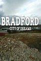 Bradford: City of Dreams | TVmaze