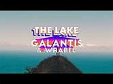 Galantis & Wrabel - The Lake [Official Fan Video] - YouTube