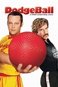 DodgeBall: A True Underdog Story (2004) - Posters — The Movie Database ...