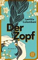Der Zopf: Roman | Seit 7. März 2024 im Kino von Laetitia Colombani bei ...