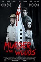 Murder In The Woods (2017) — The Movie Database (TMDB)